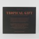 Tropical Gift 