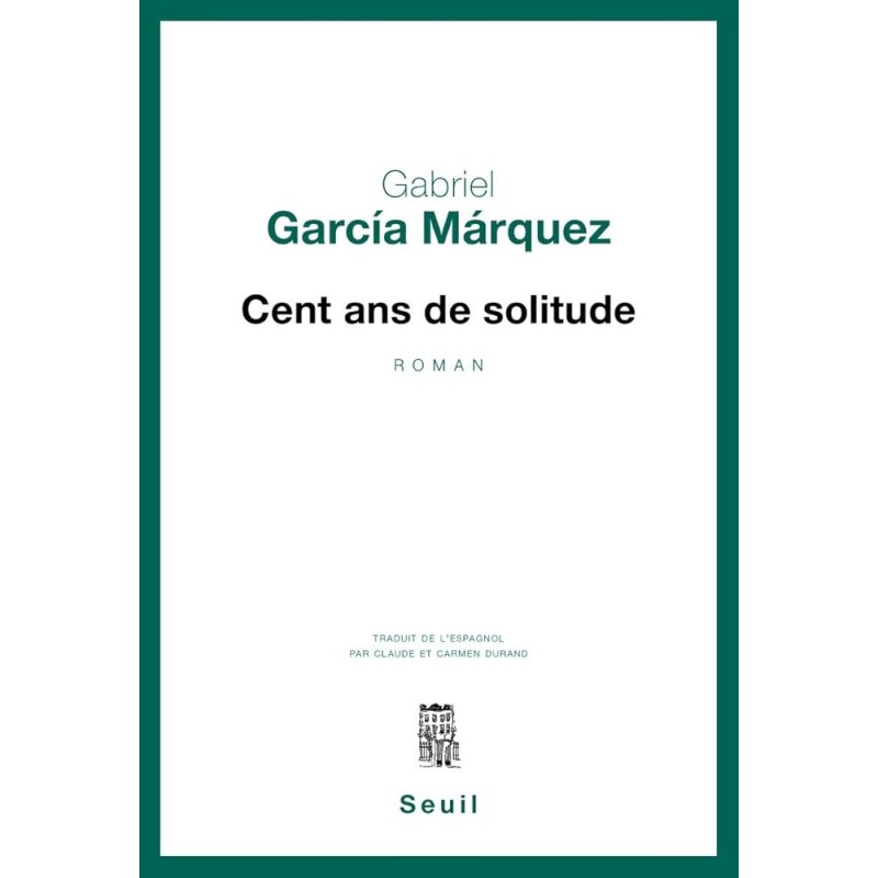 Cent ans de solitude, Gabriel Garcia Marquez