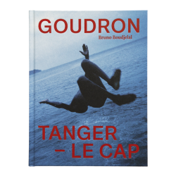 Goudron Tanger - Le cap - Bruno Boudjelal